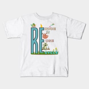 Reduce, Reuse and Recycle Kids T-Shirt